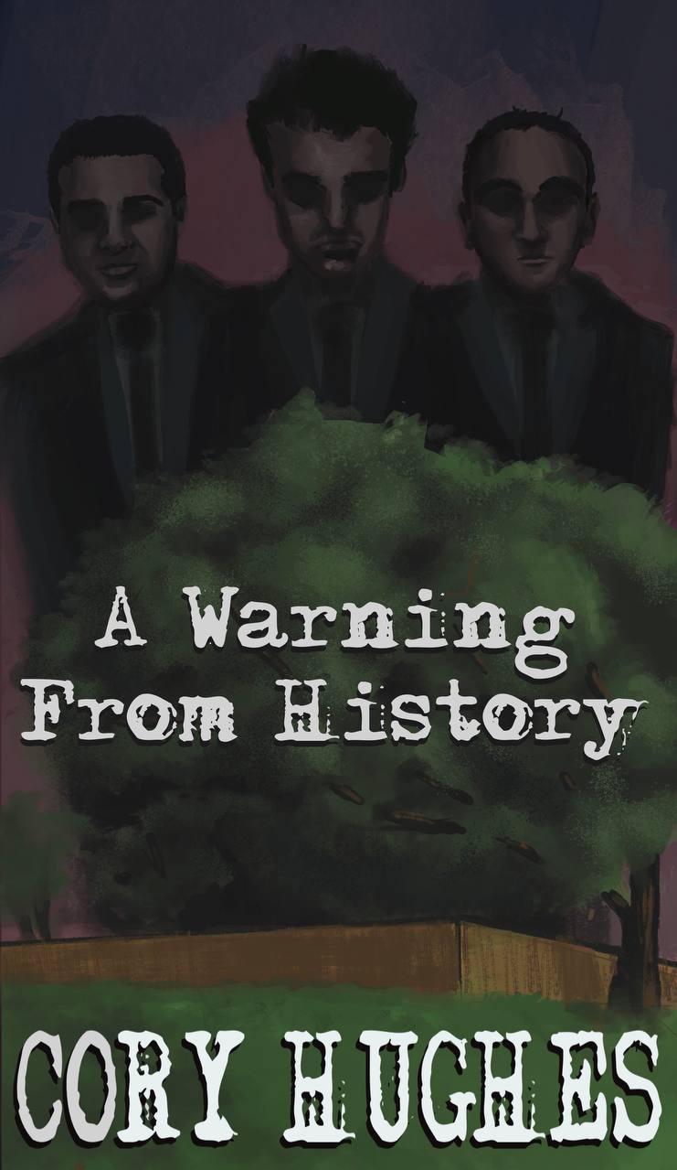 Cory Hughes - A Warning From History